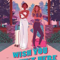 Wish You Weren't Here - Erin Baldwin