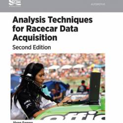 Analysis Techniques for Racecar Data Acquisition, Second Edition - Jorge Segers