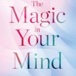 The Magic in Your Mind - U. S. Andersen