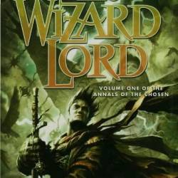 The Wizard Lord: Volume One of the Annals of the Chosen - Lawrence Watt-Evans
