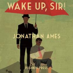 Wake Up, Sir!: A Novel - Jonathan Ames