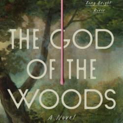 The God of the Woods - Liz Moore