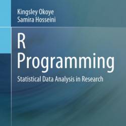 R Programming: Statistical Data Analysis in Research - Kingsley Okoye