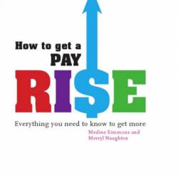 How to Get a Pay Rise - M Simmins