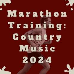 Marathon Training Country Music 2024 (2024) - Country, Blues, Folk