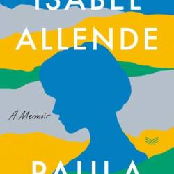 Paula: A Memoir - Isabel Allende