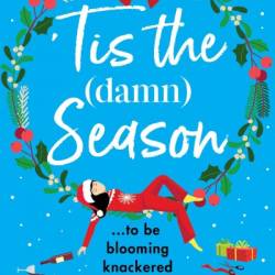 'Tis the Damn Season: The BRAND NEW brilliantly funny festive book club pick from NUMBER ONE BESTSELLER Fiona Gibson for Christmas 2024 - Fiona Gibson