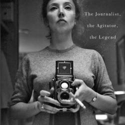 Oriana Fallaci: The Journalist, the Agitator, the Legend - Cristina De Stefano