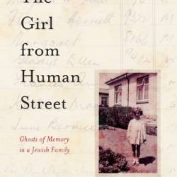 The Girl from Human Street: Ghosts of Memory in a Jewish Family - Cohen