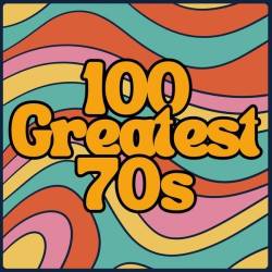 100 Greatest 70s (2024) - Pop, Rock