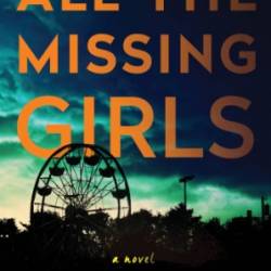 All the Missing Girls - Megan Miranda