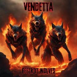 Vendetta - Geetroit Wolves (2025)