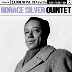 Horace Silver Quintet - Essential Classics, Vol. 610: Horace Silver Quintet (2024)