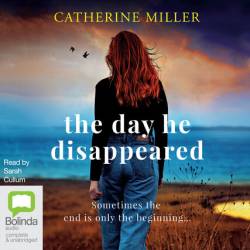 The Day He Disappeared: An absolutely heartbreaking and unputdownable page-turner - [AUDIOBOOK]