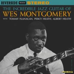 Wes Montgomery - The Incredible Jazz Guitar Of Wes Montgomery (2025)