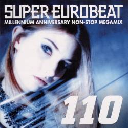 Super Eurobeat Vol. 110 - Millennium Anniversary Non-Stop Megamix (3CD) (2000) FLAC - Eurobeat, Hi NRG, Dance