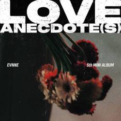 EVNNE - LOVE ANECDOTE(S) (2025)