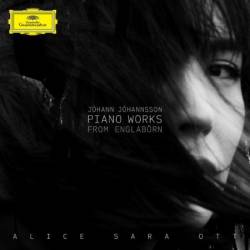 Alice Sara Ott - Jóhann Jóhannsson: Piano Works From Englaboern (2025)