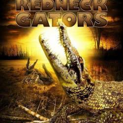   / Ragin Cajun Redneck Gators (2013) DVDRip/1400Mb/700Mb