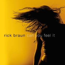 Rick Braun - Can You Feel It (2014) MP3 / Smooth Jazz