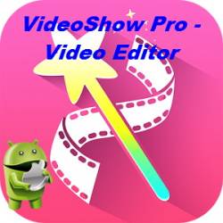 VideoShow Pro - Video Editor -  v3.9.9 ( Android ) Ru/Multi