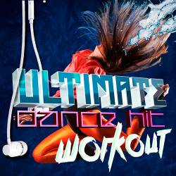 Ultimate Dance Hit Workout (2015)