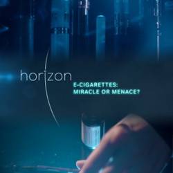 BBC: Horizon. Электронные сигареты: чудо или угроза? / Horizon. E-Cigarettes: Miracle or Menace? (2016) HDTVRip