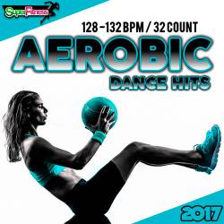 Aerobic Dance Hits 2017: 30 Best Songs for Workout (2017)