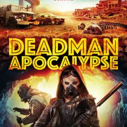    / Deadman Apocalypse (2016) WEB-DLRip