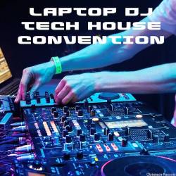 Laptop DJ Tech House Convention (2017) MP3