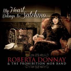 Roberta Donnay & The Prohibition Mob Band - My Heart Belongs To Satchmo (2018) FLAC