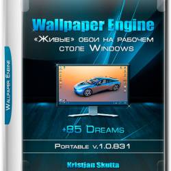 Wallpaper Engine v.1.0.831 Portable + 85 Dreams (2018)