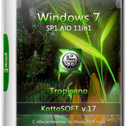 Windows 7 SP1 x86/x64 AIO 11in1 KottoSOFT v.17 Tropicano (RUS/2018)