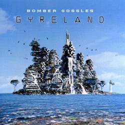 Bomber Goggles - Gyreland (2018) FLAC/MP3