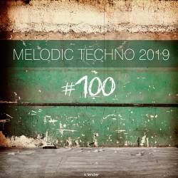 Melodic Techno 2019 # 100 (2019)