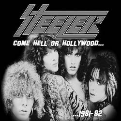 Steeler - Come Hell Or Hollywood1981-82 (2020) Mp3