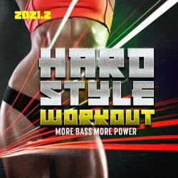 Hardstyle Workout 2021.2 Explicit (2021)