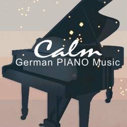 Calm German Piano Music (2022) - Classical