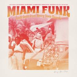 Miami Funk Funk Gems from Henry Stone Records (2022) - Disco, Funk