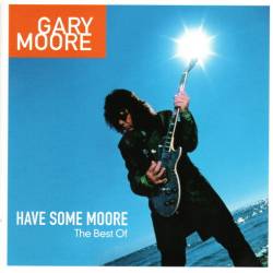 Gary Moore - Have Some Moore. The Best Of (2CD) (2002) FLAC - Blues, Rock Blues