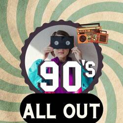 90s All Out (2023) - Pop, Rock, RnB, Dance