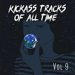 Kickass Tracks Of All Time Vol 9 (2023) - Pop, Rock, RnB, Dance