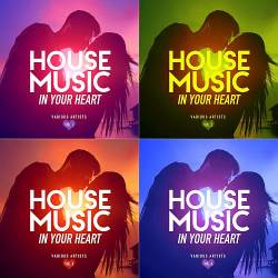 House Music In Your Heart, Vol. 1-4 (2019)