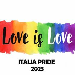 Love is Love - Italia Pride 2023 (2023) - Pop, Rock, RnB, Dance