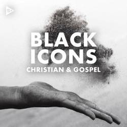 Black Icons Christian and Gospel (2023) - Christian, Gospel