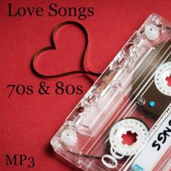 Love Songs 70s & 80s (Mp3) - Pop, Rock, RnB, Disco, Soul, Funk!