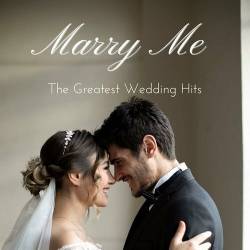 Marry Me - The Greatest Wedding Hits (2023) - Pop, Rock, RnB, Dance