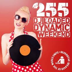 255 DJ Loaded - Dynamic Weekend (2023) - Electronic, House, Dance, Club