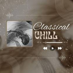 Classical Chill (2024) - Classical