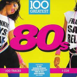 100 Greatest 80s (5D) (2017) FLAC - Pop, Rock, Funk, Soul